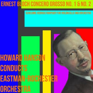 Ernest Bloch: Concerto Grosso No. 1 & No. 2 - Howard Hanson