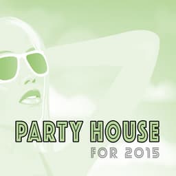 Party House for 2015 - Ibiza Dance Party