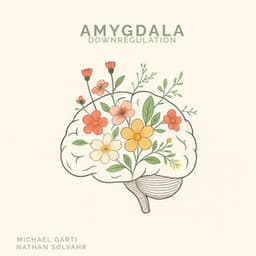 Amygdala Downregulation - Michael Garti
