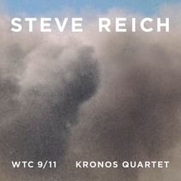 Reich : WTC 9/11, Mallet Quartet, Dance Patterns - Steve Reich