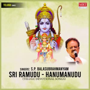 Sri Ramudu - Hanumanudu - S. P. Balasubrahmanyam