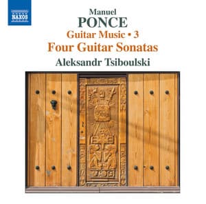 Ponce: Guitar Music, Vol. 3 - Manuel Ponce