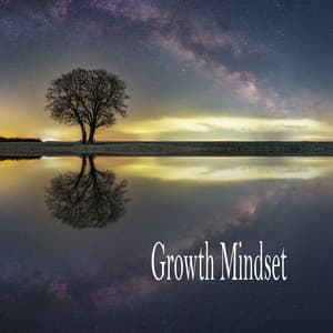 Growth Mindset - Música Relajante