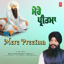 Mere Preetma Vol-4 - Bhai Ravinder Singh Ji
