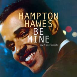Be Mine - Summer of Love - Hampton Hawes