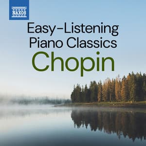 Easy-Listening Piano Classics: Chopin - Frédéric Chopin