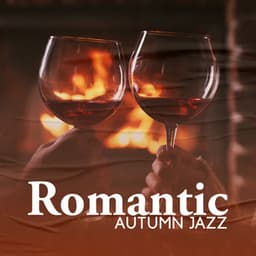 Romantic Autumn Jazz - Romantic Love Songs Academy
