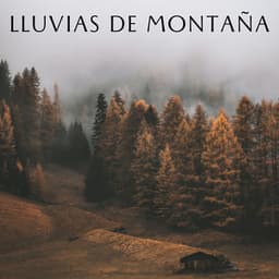 Lluvias De Montaña - Musica Lluvia Tranquila
