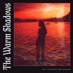 The Warm Shadows - Jazz Classics for Reading