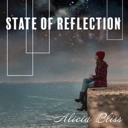 State of Reflection - Alicia Bliss