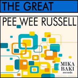 The Great - Pee Wee Russell