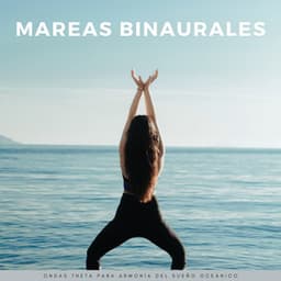 Mareas Binaurales: Ondas Theta Para Armonía Del Sueño Oceánico - Sueño binaural Delta Beats