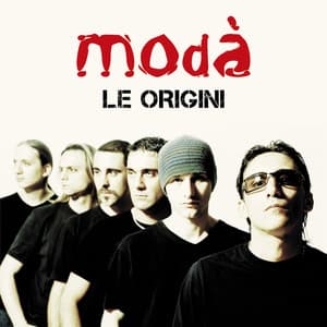 Le origini - Modà
