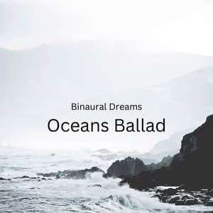 Binaural Dreams: Oceans Ballad - Binaural Beats Solutions