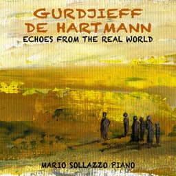 Gurdjieff De Hartmann: Echoes from the Real World - G. I. Gurdjieff