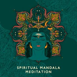 Spiritual Mandala Meditation: Trance Induction for Relax Your Body, Calm Your Mind - Spiritual Development Academy