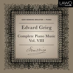 Edvard Grieg Complete Piano Music Vol. 8 - Edvard Grieg