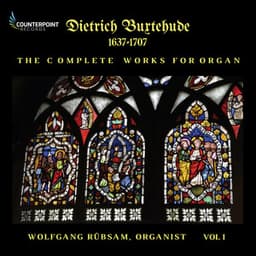Buxtehude: Complete Works for Organ, Vol. 1 - Dietrich Buxtehude