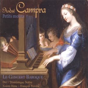 Petits motets - André Campra