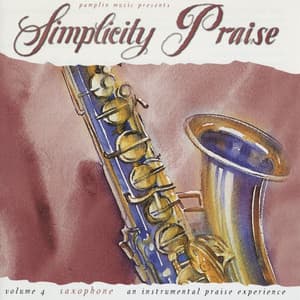 Volume 4 - Saxophone - Simplicity Praise