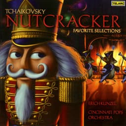 Tchaikovsky: Nutcracker - Favorite Selections - Pyotr Ilyich Tchaikovsky