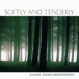 Softly and Tenderly - Phillip Keveren