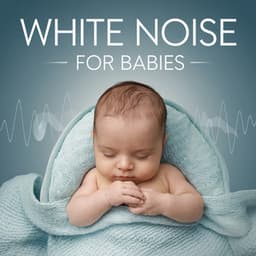 White Noise For Calm Baby Sleep - White Noise Baby Sleep