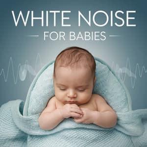 White Noise For Calm Baby Sleep - White Noise Baby Sleep