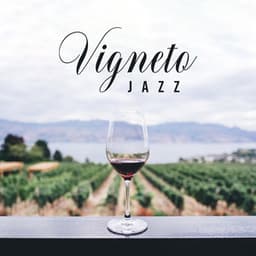 Vigneto Jazz: Musica dalla Cantina Italiana e Wine Bar per bere e Degustare Vini Bianchi o Rossi, per Pranzi e Cene Romantiche - The Jazz Messengers