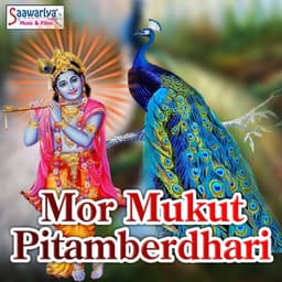 Mor Mukut Pitamberdhari - Bijender Chauhan