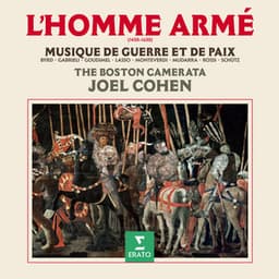 L'homme armé. Musique de guerre et de paix, 1450-1650 - Joel Cohen