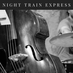 Night Train Express - Dinner Jazz