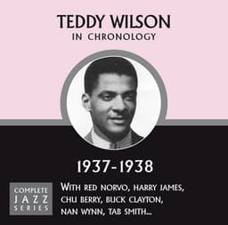 Complete Jazz Series 1937 - 1938 - Teddy Wilson