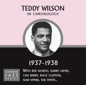Complete Jazz Series 1937 - 1938 - Teddy Wilson
