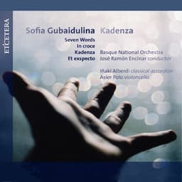Gubaidulina: Kadenza - Sofia Gubaidulina