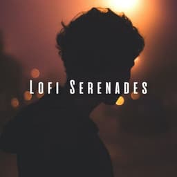 Lofi Serenades: Gentle Melodies for Relaxation - Lofi Chillhop