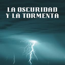 La Oscuridad Y La Tormenta - Estación tormentosa