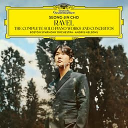 Ravel: The Complete Solo Piano Works and Concertos - Maurice Ravel