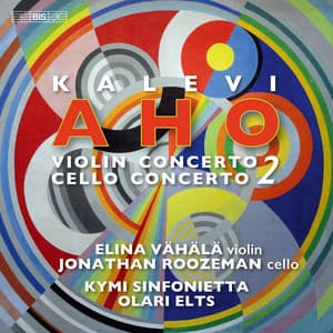 Kalevi Aho: Violin Concerto No. 2 & Cello Concerto No. 2 - Kalevi Aho