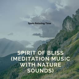 Spirit of Bliss - Spain Relaxing Time