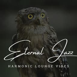 Eternal Jazz Grooves: Coffee Lounge Chronicles - Audiophile Jazz Bar