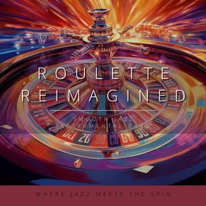 Roulette Reimagined: Where Jazz Meets the Spin - Smooth Jazz Instrumental Band