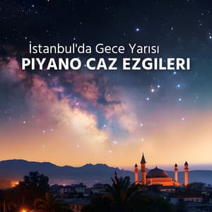 İstanbul'da Gece Yarısı: Piyano Caz Ezgileri - Emirhan Kaya