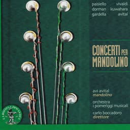 Paisiello, Vivaldi, Dorman, Kuwahara, Gardella, Avital: Concerti per mandolino - Avi Avital