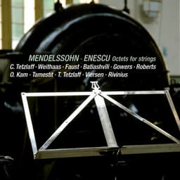 Felix Mendelssohn & George Enescu: Octets for Strings - Antje Weithaas