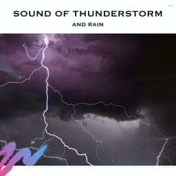 Sound of Thunderstorm and Rain - Relaxing Radiance