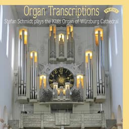 Organ Transcriptions: Stefan Schmidt Plays the Klais Organ of Würzburg Cathedral - Modest Mussorgsky
