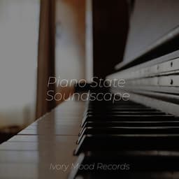 Piano State Soundscape - Ivory Mood