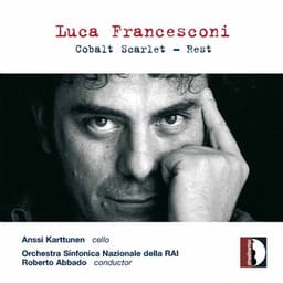 Francesconi: Cobalt Scarlet & Rest - Luca Francesconi