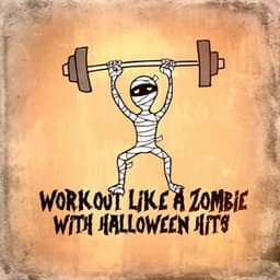 Workout Like a Zombie With Halloween Hits - Top 40
